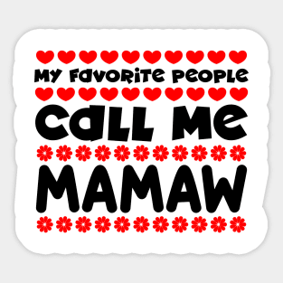 My favorite people call me mamaw Sticker